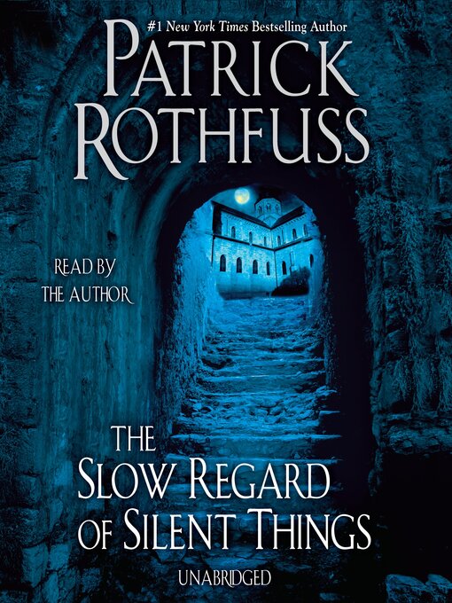 Title details for The Slow Regard of Silent Things by Patrick Rothfuss - Available